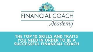 Kelsa's top 10 Traits & Skills that are SUPER NEEDED in order to be a successful financial coach!