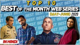 Top 10 Best of the Month Web Series in Hindi (May-June) | 2020