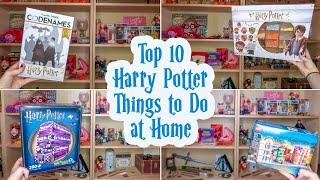 Top 10 Harry Potter Things to Do at Home