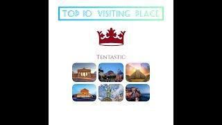 Top 10 most visiting place in the world? Most visiting place in the world?