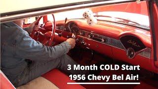 3 Month COLD Start 1956 Chevy Bel Air 2 Door Hard Top!!