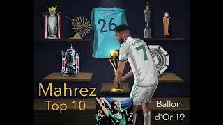 MAHREZ TOP 10 BALLON D'OR 2019 I 5 TROPHÉ EN 2019 I ALGERIE MAN-CITY