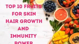 #top10fruits#bestfruitsforskinhair#  TOP 10 FRUITS AND BENEFITS/ FOR SKIN/HAIR/IMMUNE SYSTEM