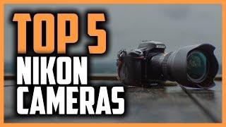 Best Nikon Cameras in 2020 [Top 5 Picks]