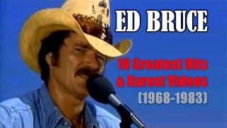 ED BRUCE - 10 Greatest Hits & Rarest Videos (1968-1983). RIP