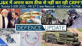 Defence Updates #938 - Ajit Doval Msg To PAK, Mi-17 Rescue, S500 Missile In 2021,