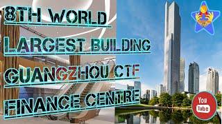 8TH LARGEST BUILDING IN THE WORLD GUANGZHOU CTF FINANCE CENTRE ~ TOP FOR YOU 10