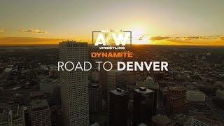 AEW ROAD TO DENVER | AEW DYNAMITE