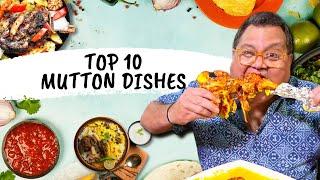 Top 10 Mutton Dishes | 10 लज़्ज़तदार मटन व्यंजन | Kunal Vijayakar