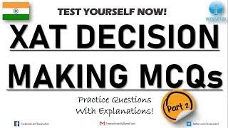 XAT Decision Making | Part-2 | Decision Making Questions and Explanations