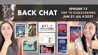 Back Chat (Top 10 Kickstarter Board Games) Ep13 feat. Tranquility The Ascent, Kroma, Arkosa & More!