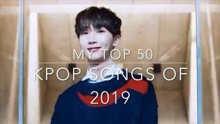 My Top 50 Kpop Songs of 2019