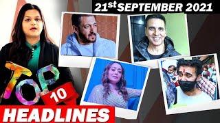 Top 10 Big News of Bollywood |21st SEPTEMBER2021| Salman Khan, Akshay Kumar, Raj Kundra