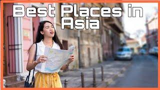 Top 10 Best Places in Asia to visit