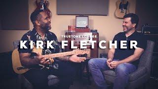 Kirk Fletcher | Truetone Lounge