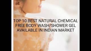 Top 10 best natural chemical free body wash/shower gel in india