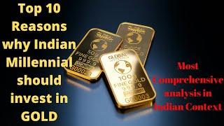 Top 10 Reasons why Indian Millennial should invest in #GOLD