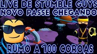 STUMBLE GUYS AO VIVO NOVO STUMBLE PASS CHEGANDO RUMO A 100 COROAS 