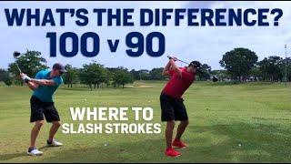 Difference Between Breaking 90 and 100 - Where Can You Slash Strokes and BREAK THROUGH?