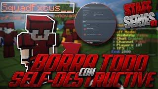 ¡BORRA TODO CON SELF-DESTRUCTIVE ANTES DE SS PERO LO PILLAMOS! Staff Series #7 - Minecraft HCF