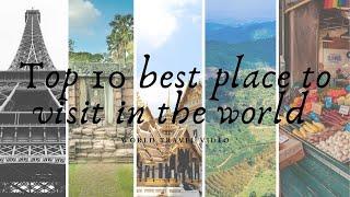 Top 10 best place to visit in the world - World Travel Video