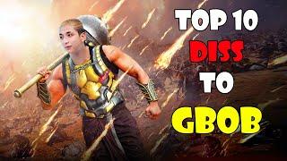 Diss to GBOB || TOP 10 || GBOB reply to Diss