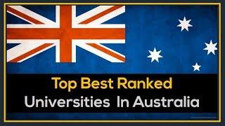 Top Best Ranked Universities Updated List to study in Australia