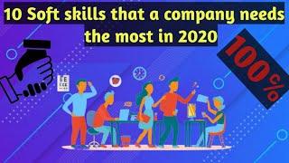 Top 10 soft skills that company need the most in 2020.