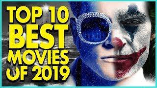 TOP 10 BEST MOVIES OF 2019