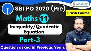 4:00 PM - SBI PO 2020 (Prelims) | Maths by Arun Sir | Inequality/Quadratic Equation (Part-3)