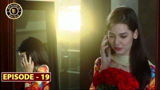 Dushman-e-Jaan Episode 19 | Mohib Mirza & Madiha Imam | Top Pakistani Drama