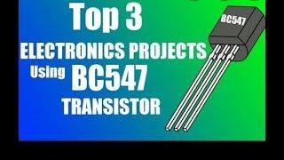 Top 3 Electronics Project Using BC547 Transistor