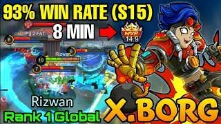 93% Win Rate (S15) X.borg 8 MIN MVP 14.9 Point - Top 1 Global Xborg Rizwan - Mobile Legends