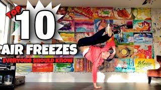 Breaking Tutorial | Top 10 Air Freezes | Everyone Should Know - Bboy Freezes For Beginners