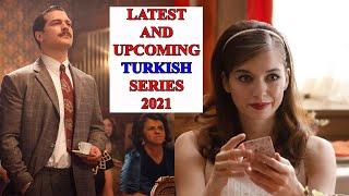 Top 10 Latest and Upcoming Turkish Series 2021 To Watch Out This Summer