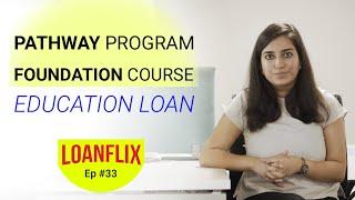 Abroad #EducationLoan for #PathwayPrograms | Ep #33 (2019)