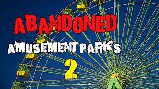 Top 10 Abandoned Amusement Parks. Part 2