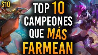 ¡TOP 10 Campeones que MÁS FARMEAN! | Guía LOL S10