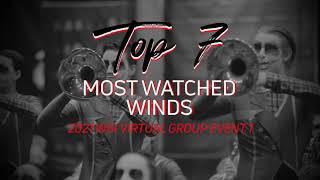Top 7: Most Watched Winds - WGI Virtual Group Event 1
