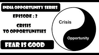 India Opportunity Series || Ep : 2 || Opportunity in Crisis