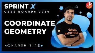 Coordinate Geometry Class 10 Sprint X 2020 | CBSE Maths Chapter 7 | NCERT @Vedantu Class 9 & 10