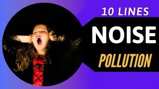 10 Lines on Noise Pollution