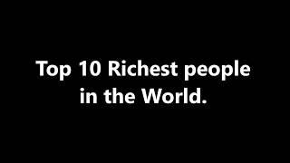 Top 10 Richest world Billionaires