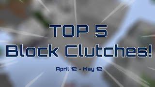 TOP 5 BLOCK CLUTCHES OF THE MONTH!