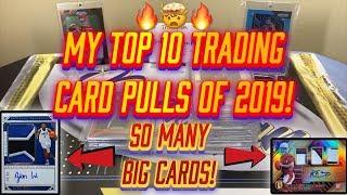 MY TOP 10 TRADING CARD PULLS OF 2019! SO MANY BIG CARDS! 