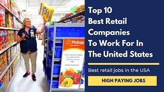 USA Jobs : Top 10 retail companies to work for in USA | Highest paying jobs in USA | career USA