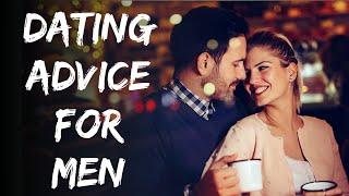 Dating Advice For Men. Top 9 Tips