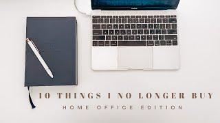 10 Things I No Longer Buy | Minimal Work from Home Office | Minimalist Home