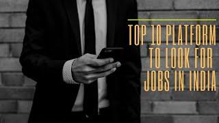 Top 10 Platform To Look For Job In India