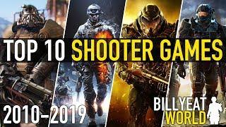 Top 10 Best FIRST PERSON SHOOTER Games Of The Decade (2010 - 2019)